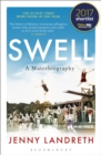 Swell : A Waterbiography The Sunday Times SPORT BOOK OF THE YEAR 2017 - eBook