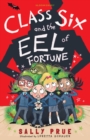 Class Six and the Eel of Fortune - Book