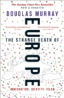 The Strange Death of Europe : Immigration, Identity, Islam - eBook