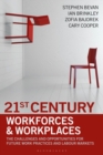 21st Century Workforces and Workplaces : The Challenges and Opportunities for Future Work Practices and Labour Markets - Book