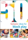 50 Fantastic Ideas for Block Play - Book