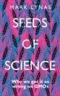 Seeds of Science : Why We Got It So Wrong On GMOs - eBook