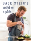 Jack Stein's World on a Plate : Local produce, world flavours, exciting food - Book