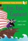 Eye, Eye, Captain! A Bloomsbury Young Reader : Gold Book Band - Book