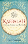 Kabbalah: Secrecy, Scandal and the Soul - eBook