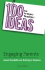 100 Ideas for Primary Teachers: Engaging Parents - Book