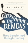 Outrunning the Demons : Lives Transformed through Running - eBook