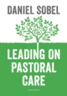 Leading on Pastoral Care : A Guide to Improving Outcomes for Every Student - Book