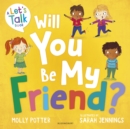 Will You Be My Friend? : A Let’s Talk Picture Book to Help Young Children Understand Friendship - eBook