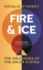 Fire and Ice : The Volcanoes of the Solar System - Book