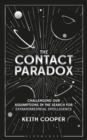 The Contact Paradox : Challenging Our Assumptions in the Search for Extraterrestrial Intelligence - eBook