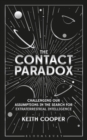 The Contact Paradox : Challenging our Assumptions in the Search for Extraterrestrial Intelligence - Book