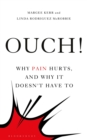 Ouch! : Why Pain Hurts, and Why It Doesn't Have to - Book
