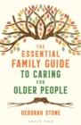 The Essential Family Guide to Caring for Older People - Book