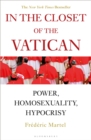 In the Closet of the Vatican : Power, Homosexuality, Hypocrisy; THE NEW YORK TIMES BESTSELLER - Book