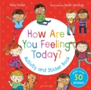 How Are You Feeling Today? Activity and Sticker Book - Book