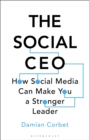 The Social CEO : How Social Media Can Make You A Stronger Leader - Book