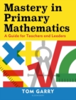 Mastery in Primary Mathematics : A Guide for Teachers and Leaders - eBook