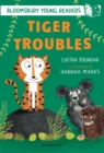 Tiger Troubles: A Bloomsbury Young Reader : White Book Band - eBook