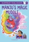 Manju's Magic Muddle: A Bloomsbury Young Reader : Gold Book Band - Book