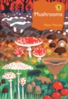 Mushrooms : The natural and human world of British fungi - Book