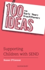 100 Ideas for Early Years Practitioners: Supporting Children with SEND - Book