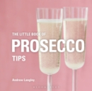 The Little Book of Prosecco Tips - Book