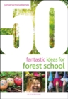 50 Fantastic Ideas for Forest School - eBook