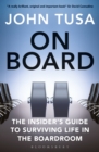 On Board : The Insider's Guide to Surviving Life in the Boardroom - eBook
