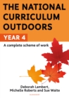 The National Curriculum Outdoors: Year 4 - Book