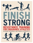 Finish Strong : Resistance Training for Endurance Athletes - eBook