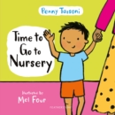 Time to Go to Nursery : Help your child settle into nursery and dispel any worries - eBook