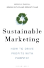 Sustainable Marketing : How to Drive Profits with Purpose - eBook