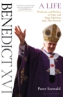Benedict XVI: A Life Volume One : Youth in Nazi Germany to the Second Vatican Council 1927 1965 - Seewald Peter Seewald