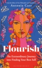 Flourish : The Extraordinary Journey Into Finding Your Best Self - eBook