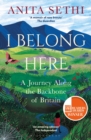 I Belong Here : A Journey Along the Backbone of Britain: WINNER OF THE 2021 BOOKS ARE MY BAG READERS AWARD FOR NON-FICTION - Book