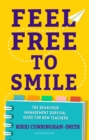 Feel Free to Smile : The behaviour management survival guide for new teachers - eBook