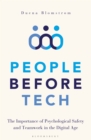 People Before Tech : The Importance of Psychological Safety and Teamwork in the Digital Age - eBook