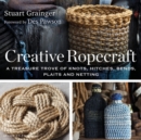 Creative Ropecraft : A treasure trove of knots, hitches, bends, plaits and netting - eBook