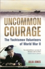 Uncommon Courage : The Yachtsmen Volunteers of World War II - Book