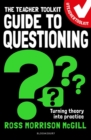 The Teacher Toolkit Guide to Questioning - Book