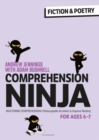 Comprehension Ninja for Ages 6-7: Fiction & Poetry : Comprehension worksheets for Year 2 - eBook