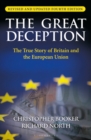 The Great Deception : The True Story of Britain and the European Union - eBook