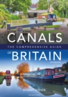 Canals of Britain : The Comprehensive Guide - eBook