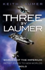 Three By Laumer : Worlds of the Imperium, Retief: Envoy to New Worlds, Bolo - Book