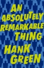 An Absolutely Remarkable Thing - Book