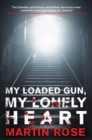 My Loaded Gun, My Lonely Heart - eBook