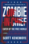 Zombie-in-chief : Eater of the Free World - eBook