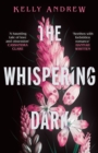 The Whispering Dark : The bewitching academic rivals to lovers slow burn debut fantasy - Book