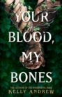 Your Blood, My Bones : A twisted, slow burn rivals-to-lovers romance from the author of THE WHISPERING DARK - Book